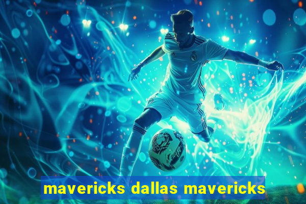 mavericks dallas mavericks